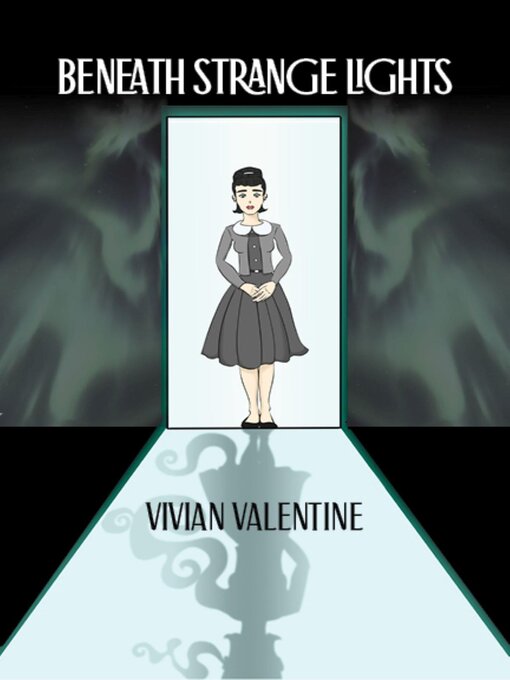 Title details for Beneath Strange Lights by Vivian Valentine - Available